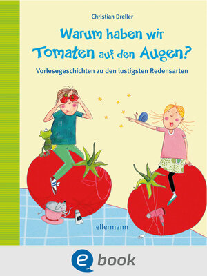 cover image of Warum haben wir Tomaten auf den Augen?